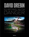 Flirting with Danger - David Drebin - 9783961714674