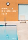 Minimalism in Photography Kalender 2024 -  - 9783961714766