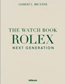 The Watch Book Rolex: Next Generation - Gisbert L. Brunner - 9783961717026