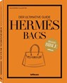 Hermès Bags: Der ultimative Guide - Alexandra Fullerton - 9783961717309