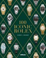 100 Iconic Rolex - Gisbert L Brunner - 9783961717927