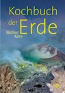 Kochbuch der Erde - Winfried Kuhn - 9783961762125
