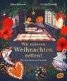 Wir müssen Weihnachten retten! - Ellen Karlsson - 9783961775828