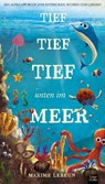 Tief tief tief unten im Meer - Jonathan Litton - 9783961851119