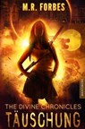 THE DIVINE CHRONICLES 2 - TÄUSCHUNG - M.R. Forbes - 9783961880263