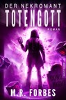 Der Nekromant - Totengott - M.R. Forbes - 9783961881079