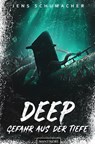 Deep - Gefahr aus der Tiefe - Jens Schumacher - 9783961881710