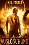 THE DIVINE CHRONICLES 7 - AUSLÖSCHUNG - M.R. Forbes - 9783961881956