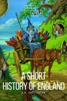 A Short History of England - G. K. Chesterton ; Sheba Blake - 9783961890620