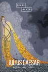 Julius Caesar - William Shakespeare ; Sheba Blake - 9783961893553