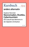 Neonomaden, Shuttles, Cybertouristen - Stephan Rammler - 9783961960422