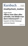 "Wenn man über alles schreibt, wie bleibt man dann interessant?" - Jürgen Kaube - 9783961960552