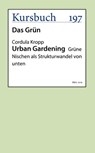 Urban Gardening - Prof. Dr. Cordula Kropp - 9783961960910