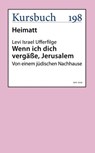 Wenn ich dich vergäße, Jerusalem - Levi Israel Ufferfilge - 9783961961092