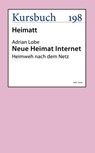 Neue Heimat Internet - Adrian Lobe - 9783961961122