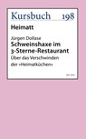 Schweinshaxe im 3-Sterne-Restaurant - Jürgen Dollase - 9783961961146