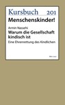 Warum die Gesellschaft kindisch ist - Armin Nassehi - 9783961961665