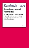 FLXX | Don't look back - Peter Felixberger - 9783961962679