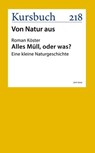 Alles Müll, oder was? - Roman Köster - 9783961963638