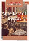 Berliner Geschichte - Zeitschrift für Geschichte und Kultur - Gegr. Verein für die Geschichte Berlins e. V. - 9783962010829