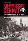 Kommissar Gennat und der Raubmord am Ku'damm - Regina Stürickow - 9783962011543