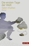 Die ersten Tage der Welt - Salem Khalfani - 9783962026196