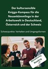 Der kultursensible Knigge-Kompass für die Neuankömmlinge in der Arbeitswelt in Deutschland, Österreich und der Schweiz - Interkultura Verlag - 9783962130497