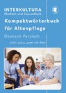 Kompaktwörterbuch für Altenpflege / Kompaktwörterbuch für Altenpflege Deutsch-Persisch -  - 9783962133207