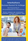 Das Konversationsbuch für Wirtschaftsdeutsch in der Arbeitswelt Deutsch-Ukrainisch -  - 9783962134785
