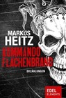 Kommando Flächenbrand - Markus Heitz - 9783962152130