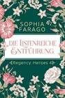 Die listenreiche Entführung - Sophia Farago - 9783962154899