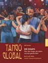 Tango global. Die Essays. Über den Tango, das Leben und den ganzen Rest - Ralf Sartori - 9783962330064