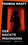 Der nackte Wahnsinn - Thomas Kraft - 9783962334550