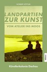 Vom Atelier ins Moos - Norbert Göttler - 9783962334925