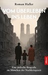 Vom Überleben ins Leben - Roman Haller - 9783962335182