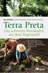 Terra Preta. Die schwarze Revolution aus dem Regenwald - Ute Scheub ; Haiko Pieplow ; Hans-Peter Schmidt - 9783962380267