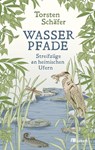 Wasserpfade - Torsten Schäfer - 9783962382261