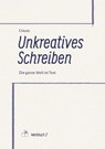 Unkreatives Schreiben - . . Crauss - 9783962425029