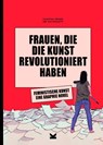 Frauen, die die Kunst revolutioniert haben. Feministische Kunst - Valentina Grande - 9783962442149