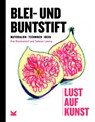 Blei- und Buntstift - Selwyn Leamy ; Eve Blackwood - 9783962442385