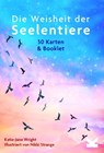 Die Weisheit der Seelentiere - Katie-Jane Wright ; Frederik Kugler - 9783962443986