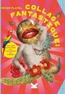 Collage Fantastique! - Peter Platel - 9783962445324