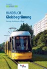 Handbuch Gleisbegrünung - Christel Kappis ; Hendrikje Schreiter ; Karsten Reichenbacher - 9783962450458