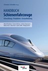 Handbuch Schienenfahrzeuge - Christian Schindler - 9783962450526