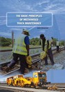 The Basic Principles of Mechanised Track Maintenance - Leon Zaayman - 9783962451516