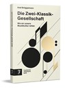 Die Zwei-Klassik-Gesellschaft - Axel Brüggemann - 9783962511593