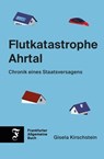 Flutkatastrophe Ahrtal - Gisela Kirschstein - 9783962511883