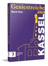 Geniestreiche aus Kassel - Mark Fehr - 9783962512118
