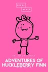 Adventures of Huckleberry Finn | The Pink Classics - Mark Twain ; Sheba Blake - 9783962553180
