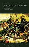 A Struggle for Rome - Felix Dahn - 9783962555931